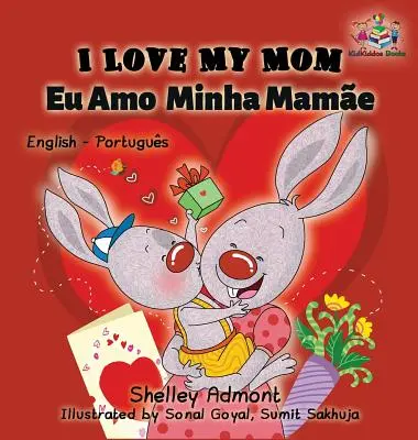 Amo la mia mamma (inglese-portoghese-brasiliano): Libro bilingue inglese-portoghese - I Love My Mom (English Portuguese- Brazil): English Portuguese Bilingual Book