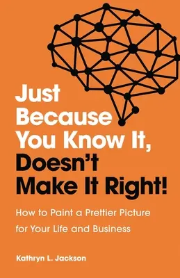 Solo perché lo sai, non lo rende giusto - Just Because You Know it, Doesn't Make it Right