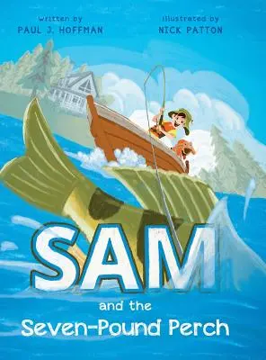 Sam e il pesce persico di sette chili - Sam and the Seven-Pound Perch