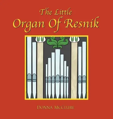 Il piccolo organo di Resnik - The Little Organ of Resnik