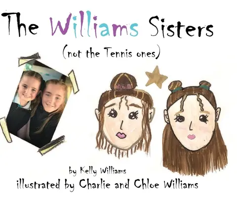 Le sorelle Williams (non quelle del tennis) - The Williams Sisters (not the Tennis ones)