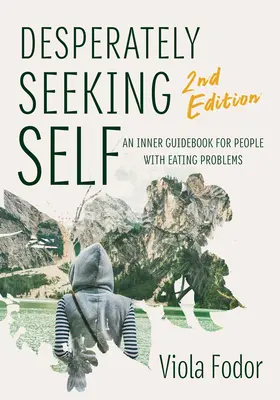 Alla disperata ricerca di sé Seconda edizione - Desperately Seeking Self Second Edition