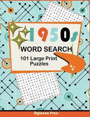 Libro di puzzle per la ricerca delle parole degli anni '50: 101 rompicapo in grande formato con temi retrò degli anni Cinquanta - 1950s Word Search Puzzle Book: 101 Large Print Puzzles Featuring Retro Themes from the Fifties Decade
