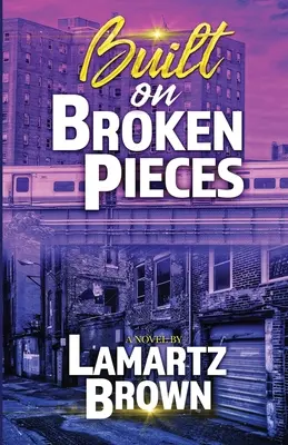Costruito su pezzi rotti - Built On Broken Pieces