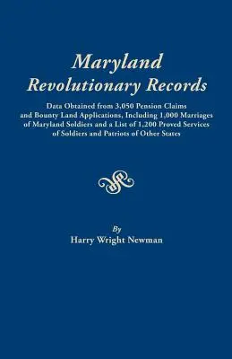 Documenti della rivoluzione del Maryland. Dati ricavati da 3.050 domande di pensione e di taglia, inclusi 1.000 matrimoni di soldati del Maryland. - Maryland Revolutionary Records. Data Obtained from 3,050 Pension Claims and Bounty Land Applications, Including 1,000 Marriages of Maryland Soldiers a