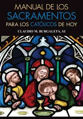 Manuale dei Sacramenti per i fedeli di oggi - Manual de Los Sacramentos Para Los Catlicos de Hoy