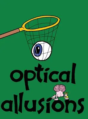 Allusioni ottiche - Optical Allusions