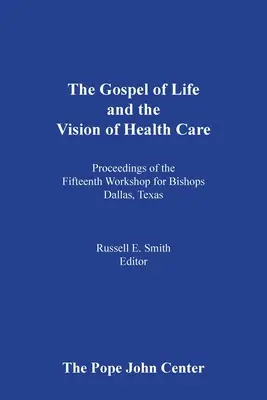 Il Vangelo della vita e la visione dell'assistenza sanitaria - The Gospel of Life and the Vision of Health Care