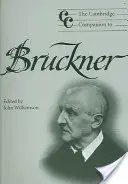 Il Cambridge Companion to Bruckner - The Cambridge Companion to Bruckner