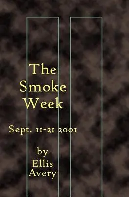 La settimana del fumo: 11-21 settembre 2001 - The Smoke Week: Sept. 11-21, 2001