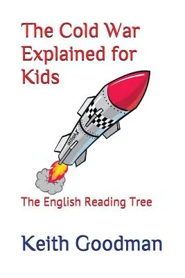La guerra fredda spiegata per i bambini: l'albero di lettura inglese - The Cold War Explained for Kids: The English Reading Tree