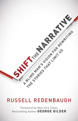 Spostare la narrazione: La visione di un cieco per riscrivere le storie che ci limitano - Shift the Narrative: A Blind Man's Vision for Rewriting the Stories That Limit Us