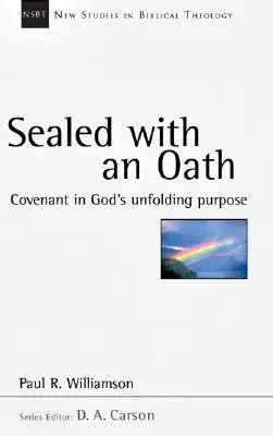Sigillato con un giuramento: L'alleanza nello scopo di Dio che si sta dispiegando - Sealed with an Oath: Covenant in God's Unfolding Purpose