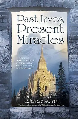 Vite passate, miracoli presenti - Past Lives, Present Miracles