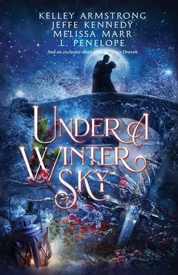 Sotto il cielo d'inverno: un'antologia per le vacanze di metà inverno - Under a Winter Sky: a Midwinter Holiday Anthology