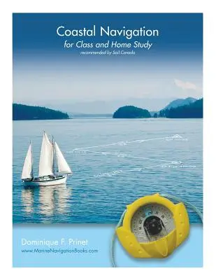 Navigazione costiera: per lo studio in classe e a casa - Coastal Navigation: for Class and Home Study