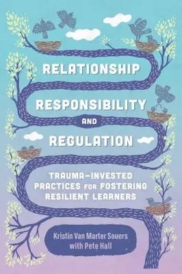 Relazione, responsabilità e regolazione: Pratiche di coinvolgimento nel trauma per favorire gli studenti resilienti - Relationship, Responsibility, and Regulation: Trauma-Invested Practices for Fostering Resilient Learners