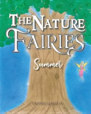 Le fate della natura: Estate - The Nature Fairies: Summer