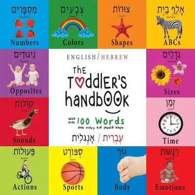 Il manuale del bambino: Bilingue (Inglese / Ebraico) (עְבְרִית / אָנְ& - The Toddler's Handbook: Bilingual (English / Hebrew) (עְבְרִית / אָנְ&