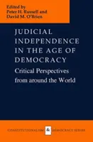 L'indipendenza giudiziaria nell'era della democrazia: Prospettive critiche da tutto il mondo - Judicial Independence in the Age of Democracy: Critical Perspectives from Around the World