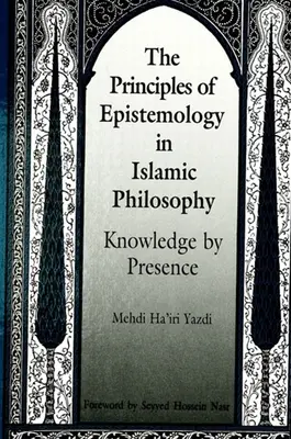 I principi dell'epistemologia nella filosofia islamica - The Principles of Epistemology in Islamic Philosophy