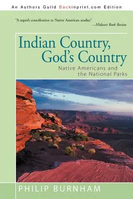 Paese indiano, paese di Dio: I nativi americani e i parchi nazionali - Indian Country, God's Country: Native Americans and the National Parks