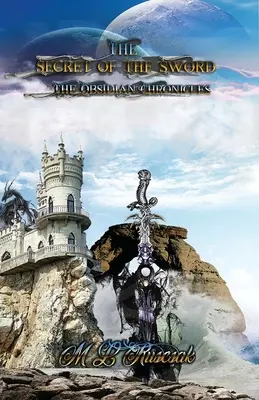Cronache dell'Ossidiana: Il segreto della spada - Obsidian Chronicles: Secret of the Sword