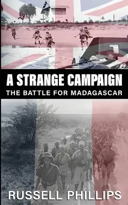 Una strana campagna: La battaglia per il Madagascar - A Strange Campaign: The Battle for Madagascar