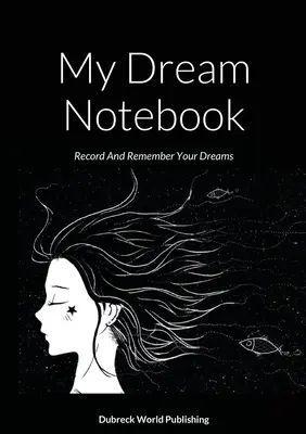 Il mio taccuino dei sogni: Registra e ricorda i tuoi sogni - My Dream Notebook: Record And Remember Your Dreams