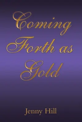 L'oro che avanza - Coming Forth as Gold