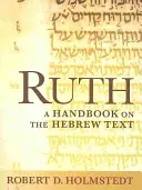 Ruth: un manuale sul testo ebraico - Ruth: A Handbook on the Hebrew Text
