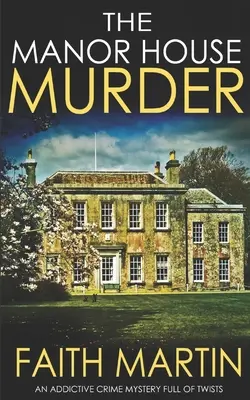 L'OMICIDIO DELLA MANOR HOUSE un giallo avvincente e ricco di colpi di scena - THE MANOR HOUSE MURDER an addictive crime mystery full of twists