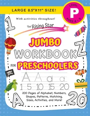 Il libro di lavoro Rising Star Jumbo per bambini in età prescolare: (4-5 anni) Alfabeto, numeri, forme, dimensioni, modelli, abbinamenti, attività e altro ancora! (Grande 8,5x11