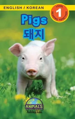 Maiali / 돼지: Bilingue (inglese/coreano) (영어 / 한국어) Animali che fanno la differenza! (Coinvolgente R - Pigs / 돼지: Bilingual (English / Korean) (영어 / 한국어) Animals That Make a Difference! (Engaging R