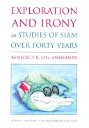 Esplorazione e ironia negli studi sul Siam nell'arco di quarant'anni - Exploration and Irony in Studies of Siam Over Forty Years