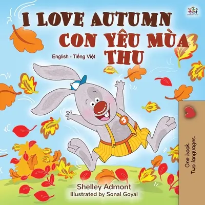 Amo l'autunno (Libro bilingue inglese vietnamita per bambini) - I Love Autumn (English Vietnamese Bilingual Book for Children)