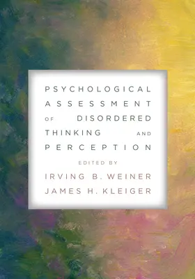 Valutazione psicologica dei disturbi del pensiero e della percezione - Psychological Assessment of Disordered Thinking and Perception