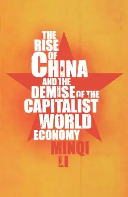 L'ascesa della Cina e il crollo dell'economia mondiale capitalista - The Rise of China and the Demise of the Capitalist World Economy