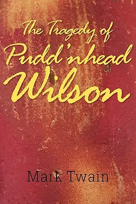 La tragedia di Pudd'nhead Wilson - The Tragedy of Pudd'nhead Wilson