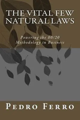 Le poche leggi naturali vitali: La metodologia 80/20 negli affari - The Vital Few Natural Laws: Powering the 80/20 Methodology in Business