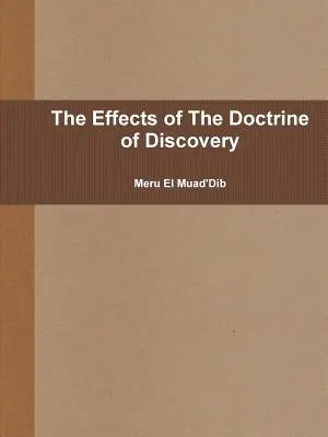 Gli effetti della dottrina della scoperta - The Effects of The Doctrine of Discovery