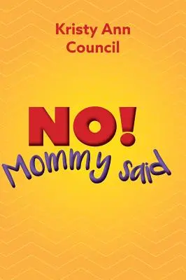 No! Mamma ha detto - No! Mommy Said