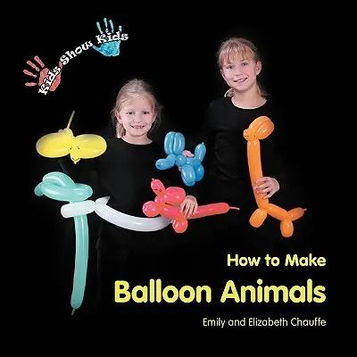 I bambini mostrano ai bambini come fare animali con i palloncini - Kids Show Kids How to Make Balloon Animals