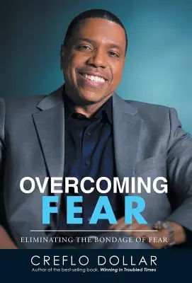 Vincere la paura: Eliminare la schiavitù della paura - Overcoming Fear: Eliminating the Bondage of Fear