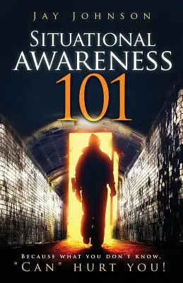 Situational Awareness 101: perché quello che non sai può farti male! - Situational Awareness 101: Because What You Don't Know, Can