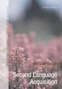 Comprendere l'acquisizione di una seconda lingua - Understanding Second Language Acquisition