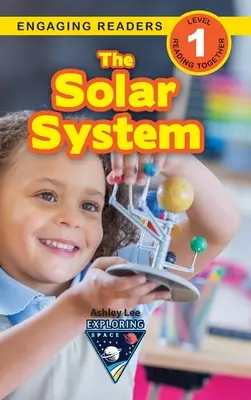 Il sistema solare: Esplorare lo spazio (Lettori coinvolgenti, livello 1) - The Solar System: Exploring Space (Engaging Readers, Level 1)