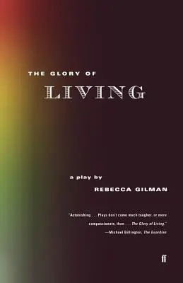 La gloria di vivere: Un'opera teatrale - The Glory of Living: A Play