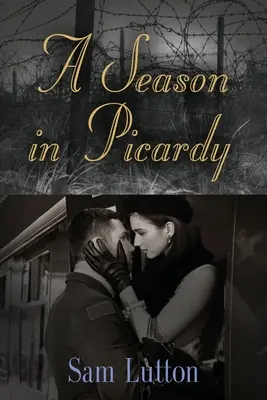 Una stagione in Piccardia - A Season in Picardy