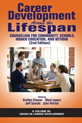 Sviluppo della carriera attraverso l'arco della vita: Consulenza per la comunità, la scuola, l'istruzione superiore e oltre (2a edizione) - Career Development Across the Lifespan: Counseling for Community, Schools, Higher Education, and Beyond (2nd Edition)